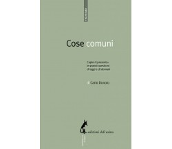 Cose comuni di Carlo Donolo,  2014,  Edizioni Dell’Asino