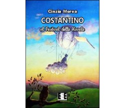 Costantino e il festival delle nuvole	- Cinzia Morea,  2014,  Eee-edizioni