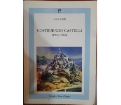 Costruendo Castelli (1985-1988)-Luca Elmi, 1988,  Bose Giesse  - S