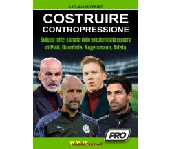 Costruire contropressione - AA.VV. - WWW.Allenatore.Net, 2020