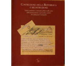 Costruzione della Repubblica e ricostruzione-a cura di Manzini- Colombi,2006 - R