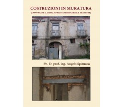 Costruzioni in Muratura (Conoscere il passato per comprendere il presente)
