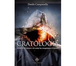 Cratologia. Il ruolo del potere e di come ha conquistato il mondo  - Campanella