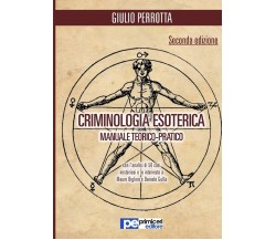 Criminologia esoterica - Giulio Perrotta - Primiceri, 2016 