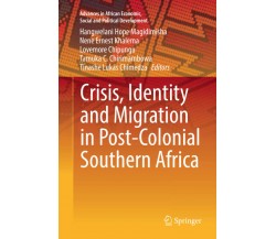 Crisis, Identity and Migration in Post-Colonial Southern Africa - Springer, 2018