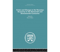 Crisis and Change in the Venetian Economy in the Sixteenth and Seventeenth