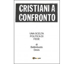 Cristiani a confronto - Bellimbusto Devis,  2014,  Youcanprint