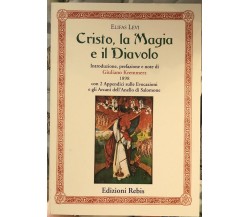 Cristo, la Magia e il Diavolo. Introduzione, prefazione e note di Giuliano Kremm