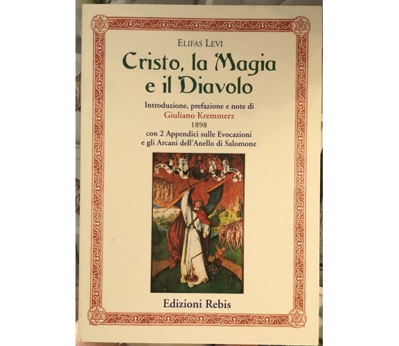 Cristo, la Magia e il Diavolo. Introduzione, prefazione e note di Giuliano Kremm