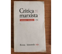 Critica marxista - AA. VV. - Editori riuniti - 1966 - AR