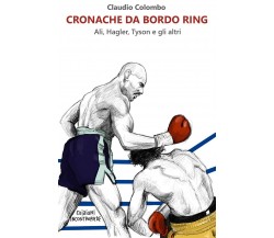 Cronache da bordo ring - Claudio Colombo - inContropiede, 2021