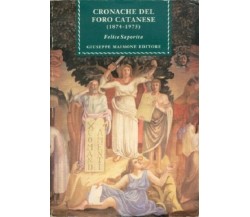 Cronache del foro catanese (1874-1974). - [Giuseppe Maimone Editore]