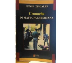 Cronache di mafia palermitana - Leone Zingales