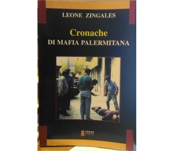 Cronache di mafia palermitana - Leone Zingales