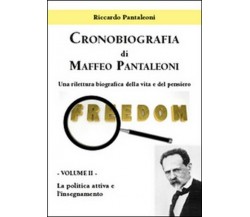 Cronobiografia di Maffeo Pantaleoni. Una rilettura biografica della vita...