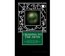 Crossing to the Abyss: Unveiling the Secrets of the Simon Necronomicon - 2017