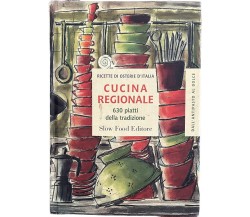 Cucina regionale. 630 piatti della tradizione di G. Novellini, 2010, Slow Foo