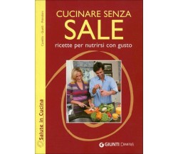 Cucinare senza sale di Patrizia Cuvello, Daniela Guaiti, Anna Prandoni,  2010,  