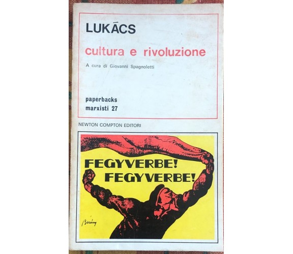Cultura e rivoluzione di György Lukács, 1975, Newton Compton Editori