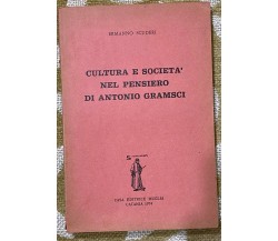 Cultura e societa nel pensiero di Antonio Gramsci - E. Scuderi - Muglia - 1974 -