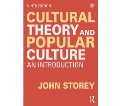 Cultural Theory And Popular Culture - John Storey - Routledge, 2021