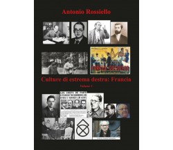 Culture di estrema destra: Francia - Volume 1 - Antonio Rossiello - P