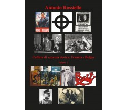 Culture di estrema destra: Francia e Belgio - Volume 2	- Antonio Rossiello - P