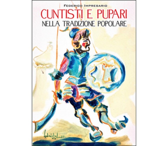 Cuntisti e pupari nella tradizione popolare, Federico Impresario,  2016,  Youc.