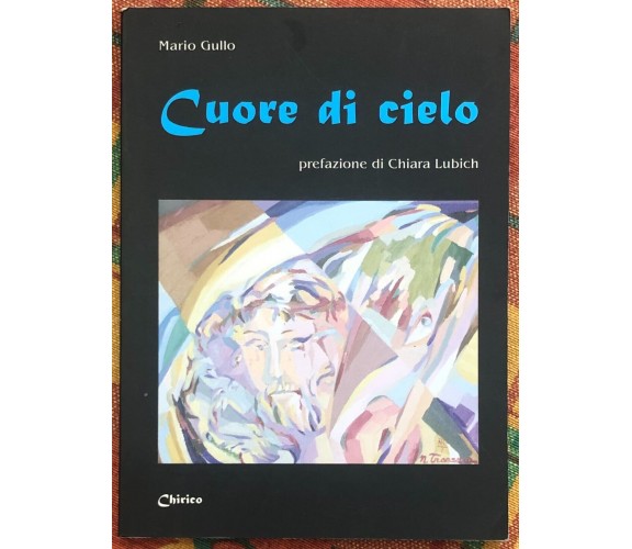 Cuore di cielo di Mario Gullo, 2006, Chirico