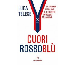 Cuori rossoblù. La leggenda di Gigi Riva e lo scudetto impossibile del Cagliari