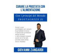 Curare la prostata con l’alimentazione con i principi del Metodo ProstaGreen 21 