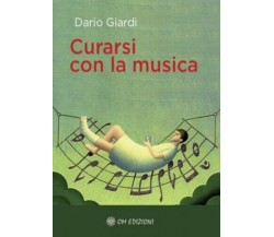 Curarsi con la Musica di Dario Giardi,  2022,  Om Edizioni