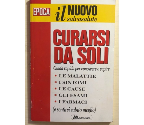 Curarsi da soli Vol. 1 di Montefarmaco, 1994, Epoca