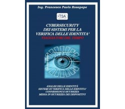Cyber security dei Sistemi per la verifica delle identità di Francesco Paolo Ro