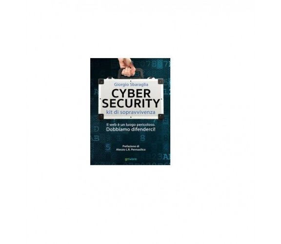 Cybersecurity - Giorgio Sbaraglia,  2018,  Youcanprint
