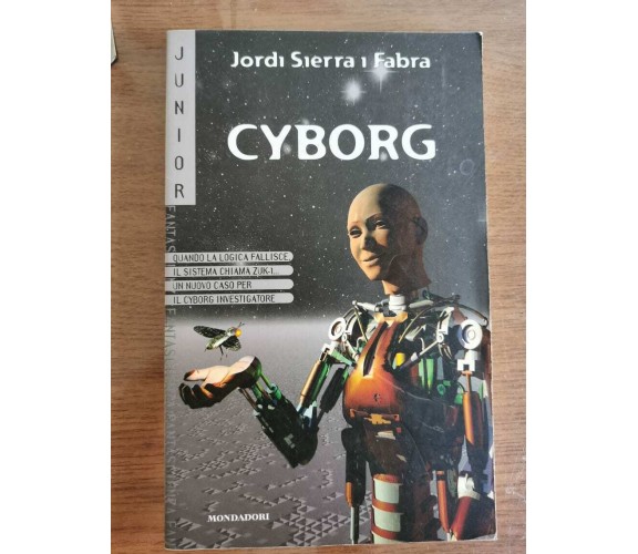 Cyborg - J.S.I Fabra - Mondadori - 2000 - AR