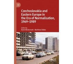 Czechoslovakia And Eastern Europe In The Era Of Normalisation, 1969-1989 - 2022