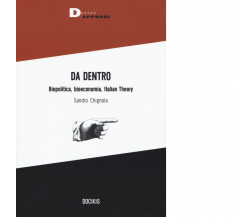 DA DENTRO di SANDRO CHIGNOLA - DeriveApprodi editore, 2018