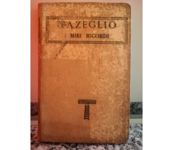 D’Azeglio i miei ricordi Vol XXXII di F. Martini,  1867,  Istituto Editoriale -F