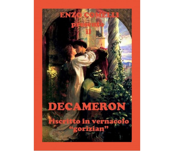 DECAMERON riscritto in vernacolo gorizian di Enzo Comelli,  2022,  Youcanprint