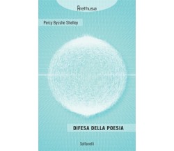 DIFESA DELLA POESIA	 di Percy Bysshe Shelley,  Solfanelli Edizioni