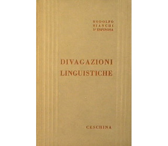 DIVAGAZIONI LINGUISTICHE - Rodolfo Bianchi D'Espinosa (1959)
