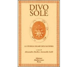DIVO SOLE - A. Boella, A. Galli - Edizioni Mediterranee, 2011