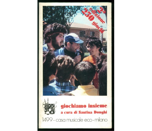 DONGHI SANTINA GIOCHIAMO INSIEME CASA MUSICALE ECO MILANO 1981 