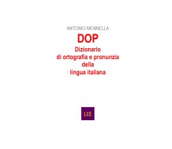 DOP Dizionario di ortografia e pronunzia della lingua italiana di Antonio Mennel