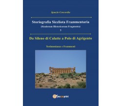 Da Sileno di Calatte a Polo di Agrigento. Testimonianze e Frammenti (Concordia)