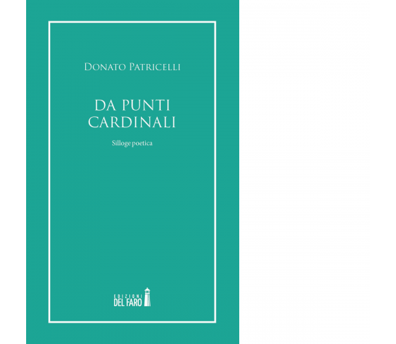Da punti cardinali di Donato Patricelli - Edizioni del Faro, 2020