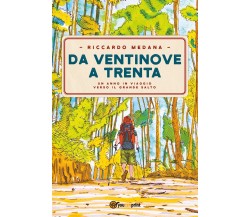 Da ventinove a trenta	 di Riccardo Medana,  2018,  Youcanprint