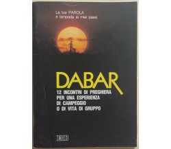 Dabar, 12 incontri di preghiera per una esperienza di campeggio o di vita di gru