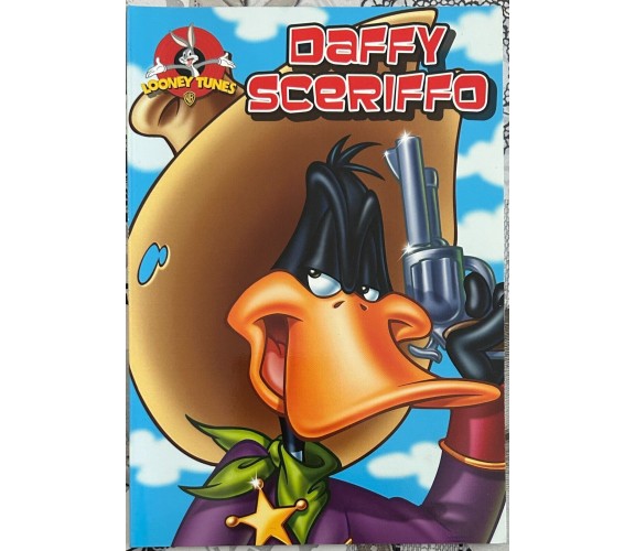 Daffy sceriffo. Looney Tunes di Aa.vv., 2015, Emme Edizioni